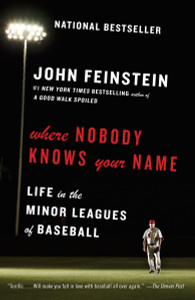 Where Nobody Knows Your Name: Life in the Minor Leagues of Baseball - ISBN: 9780307949585