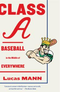 Class A: Baseball in the Middle of Everywhere - ISBN: 9780307949752