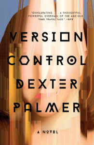 Version Control: A Novel - ISBN: 9780307950352