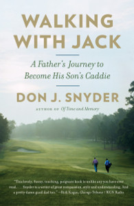 Walking with Jack: A Father's Journey to Become His Son's Caddie - ISBN: 9780307951120