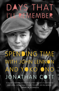 Days that I'll Remember: Spending Time with John Lennon and Yoko Ono - ISBN: 9780307951281