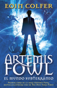 Artemis Fowl: El mundo subterráneo - ISBN: 9780345804181