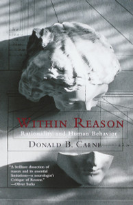 Within Reason: Rationality and Human Behavior - ISBN: 9780375703225