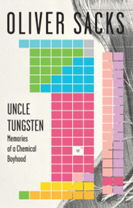 Uncle Tungsten: Memories of a Chemical Boyhood - ISBN: 9780375704048