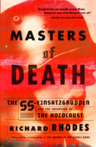 Masters of Death: The SS-Einsatzgruppen and the Invention of the Holocaust - ISBN: 9780375708220