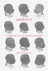 Ardency: A Chronicle of the Amistad Rebels - ISBN: 9780375711619