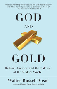 God and Gold: Britain, America, and the Making of the Modern World - ISBN: 9780375713736