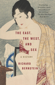 The East, the West, and Sex: A History - ISBN: 9780375713897