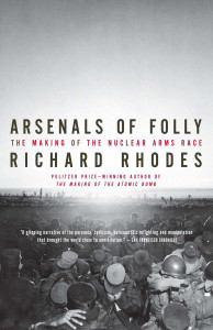 Arsenals of Folly: The Making of the Nuclear Arms Race - ISBN: 9780375713941