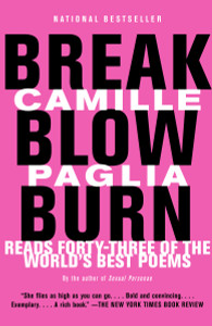 Break, Blow, Burn: Camille Paglia Reads Forty-three of the World's Best Poems - ISBN: 9780375725395