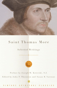 Saint Thomas More: Selected Writings - ISBN: 9780375725722