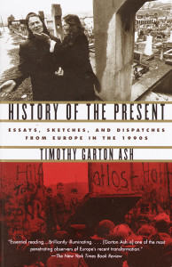 History of the Present: Essays, Sketches, and Dispatches from Europe in the 1990s - ISBN: 9780375727627