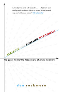 Stalking the Riemann Hypothesis: The Quest to Find the Hidden Law of Prime Numbers - ISBN: 9780375727726