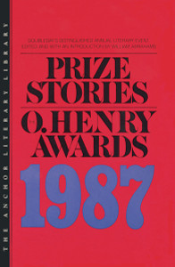 Prize Stories 1987: The O'Henry Awards - ISBN: 9780385235952