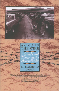 Across the Wire: Life and Hard Times on the Mexican Border - ISBN: 9780385425308