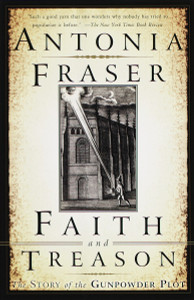 Faith and Treason: The Story of the Gunpowder Plot - ISBN: 9780385471909