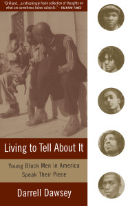 Living to Tell About It: Young Black Men in America Speak - ISBN: 9780385473149