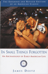 In Small Things Forgotten: An Archaeology of Early American Life - ISBN: 9780385483995