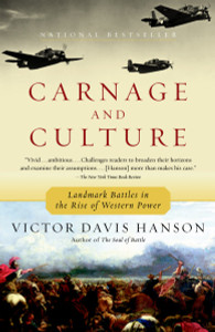 Carnage and Culture: Landmark Battles in the Rise to Western Power - ISBN: 9780385720380