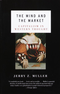 The Mind and the Market: Capitalism in Western Thought - ISBN: 9780385721660