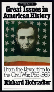 Great Issues in American History, Vol. II: From the Revolution to the Civil War, 1765-1865 - ISBN: 9780394705415
