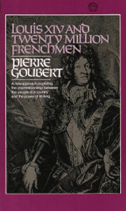Louis XIV and Twenty Million Frenchmen: A New Approach, Exploring the Interrelationship Between the People of a Country and the Power of Its King - ISBN: 9780394717517