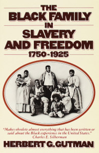 The Black Family in Slavery and Freedom, 1750-1925:  - ISBN: 9780394724515