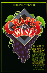 Grapes into Wine: The Art of Wine Making in America - ISBN: 9780394731728