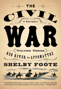 The Civil War: A Narrative: Volume 3: Red River to Appomattox - ISBN: 9780394746227