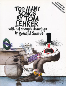 Too Many Songs by Tom Lehrer: With Not Enough Drawings by Ronald Searle - ISBN: 9780394749303
