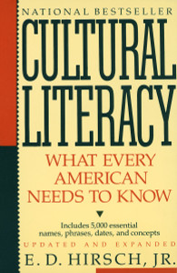 Cultural Literacy: What Every American Needs to Know - ISBN: 9780394758435