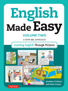 English Made Easy Volume Two: British Edition: A New ESL Approach: Learning English Through Pictures - ISBN: 9780804846462