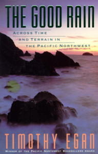The Good Rain: Across Time & Terrain in the Pacific Northwest - ISBN: 9780679734857