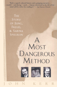 A Most Dangerous Method: The Story of Jung, Freud, and Sabina Spielrein - ISBN: 9780679735809