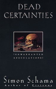 Dead Certainties: Unwarranted Speculations - ISBN: 9780679736134