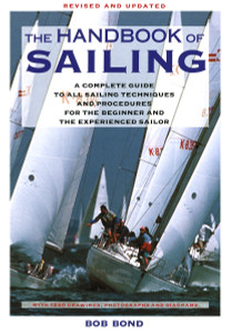 The Handbook Of Sailing: A Complete Guide to All Sailing Techniques and Procedures for the Beginner and the Experienced Sailor - ISBN: 9780679740636