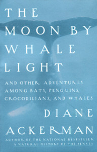 Moon By Whale Light: And Other Adventures Among Bats,Penguins, Crocodilians, and Whales - ISBN: 9780679742265