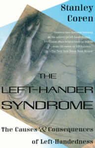The Left-Hander Syndrome: The Causes and Consequences of Left-Handedness - ISBN: 9780679744689