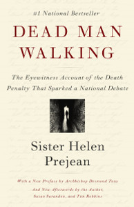Dead Man Walking: The Eyewitness Account of the Death Penalty That Sparked a National Debate - ISBN: 9780679751311