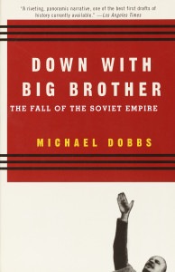 Down with Big Brother: The Fall of the Soviet Empire - ISBN: 9780679751519
