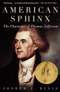 American Sphinx: The Character of Thomas Jefferson - ISBN: 9780679764410