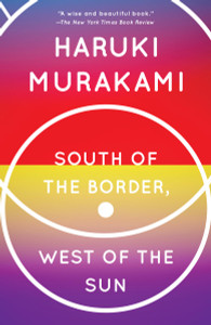 South of the Border, West of the Sun: A Novel - ISBN: 9780679767398