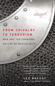 From Chivalry to Terrorism: War and the Changing Nature of Masculinity - ISBN: 9780679768302
