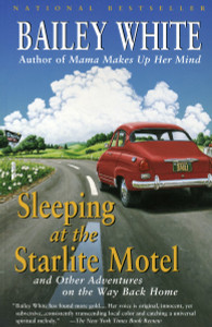 Sleeping at the Starlite Motel: and Other Adventures on the Way Back Home - ISBN: 9780679770152