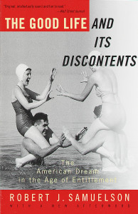 The Good Life and Its Discontents: The American Dream in the Age of Entitlement - ISBN: 9780679781523