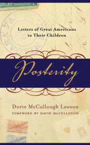 Posterity: Letters of Great Americans to Their Children - ISBN: 9780767909044