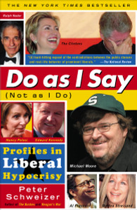 Do As I Say (Not As I Do): Profiles in Liberal Hypocrisy - ISBN: 9780767919029