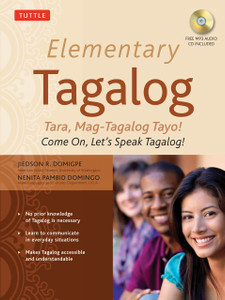 Elementary Tagalog: Tara, Mag-Tagalog Tayo! Come On, Let's Speak Tagalog! (MP3 Audio CD Included) - ISBN: 9780804845144