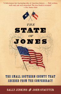 The State of Jones: The Small Southern County that Seceded from the Confederacy - ISBN: 9780767929462