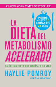 La dieta del metabolismo acelerado: Come más, pierde más - ISBN: 9780804169523